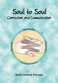 Paperback Soul to Soul: Connection and Communication Book