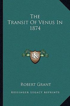 Paperback The Transit Of Venus In 1874 Book