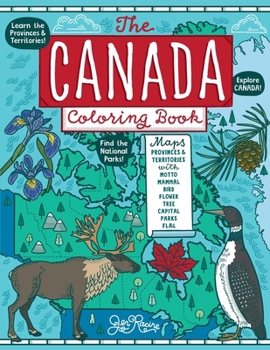 Paperback The Canada Coloring Book: Maps of Provinces and Territories with Symbols and National Parks Book
