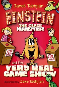 Einstein the Class Hamster and the Very Real Game Show - Book  of the Einstein the Class Hamster