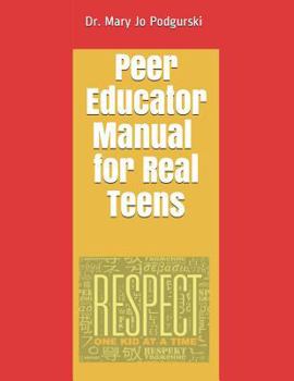Paperback Peer Educator Manual for Real Teens Book