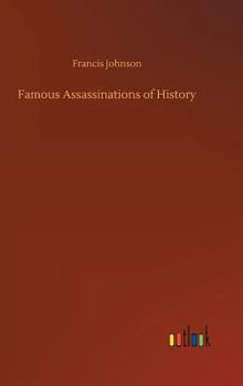 Hardcover Famous Assassinations of History Book