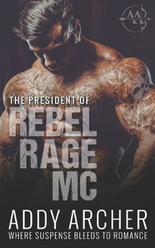 The President - Book #1 of the Of Rebel Rage MC