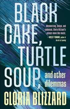 Paperback Black Cake, Turtle Soup, and Other Dilemmas: Essays Book