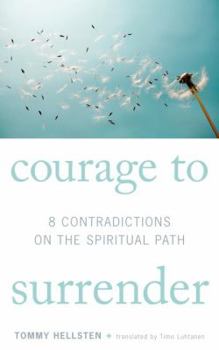 Paperback Courage to Surrender : 8 Contradictions on the Spiritual Path Book