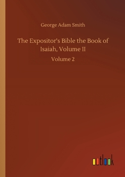 Paperback The Expositor's Bible the Book of Isaiah, Volume II: Volume 2 Book