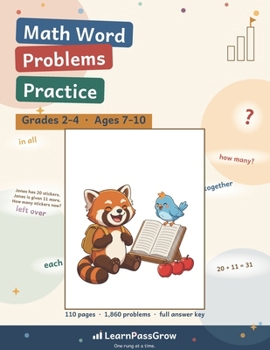 Paperback Math Word Problems Practice: Grades 2-4, Ages 7-10 - 1,860 Story Problems in 89 Practice Sets - The Numbers in the Story Are the Arithmetic, Full Answ Book