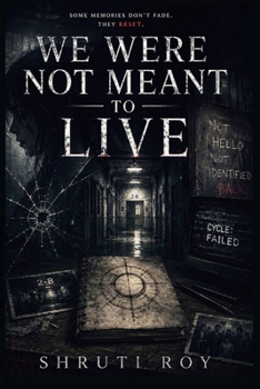 We Were Not Meant To Live (The Inevitable Loop)