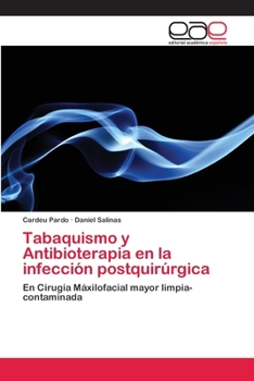 Paperback Tabaquismo y Antibioterapia en la infección postquirúrgica [Spanish] Book