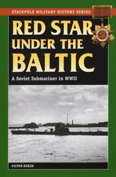 Paperback Red Star Under the Baltic: A Soviet Submariner in World War II Book