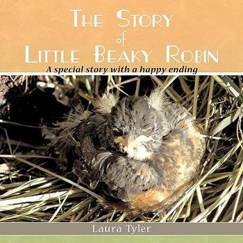 Paperback The Story of Little Beaky Robin: A special story with a happy ending Book