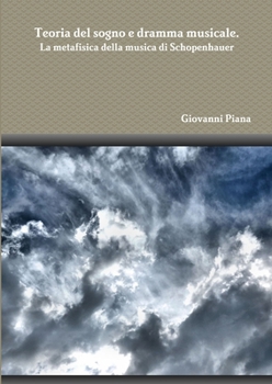 Paperback Teoria del sogno e dramma musicale. La metafisica della musica di Schopenhauer [Italian] Book