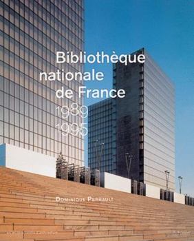 Hardcover Bibliotha]que Nationale de France 1989-1995: Dominique Perrault, Architecte Book
