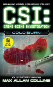 Cold Burn (CSI: Crime Scene Investigation, #3) - Book #3 of the CSI: Crime Scene Investigation