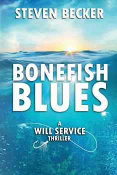Bonefish Blues - Book #1 of the Will Service Eco Thrillers