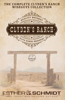 The Complete Clyden’s Ranch Wiseguys Collection