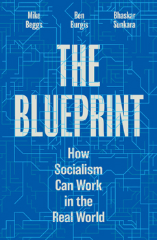 Paperback The Blueprint: How Socialism Can Work in the Real World Book