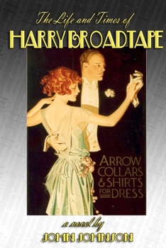 Paperback The Life and Times of Harry Broadtape Book