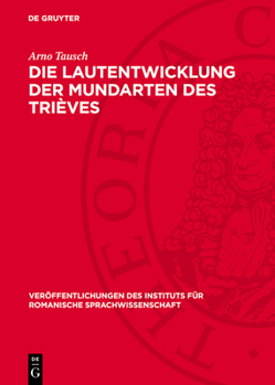 Hardcover Die Lautentwicklung Der Mundarten Des Trièves: (Dauphiné, Dep. Isère) [German] Book