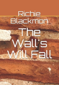 The Wall's Will Fall