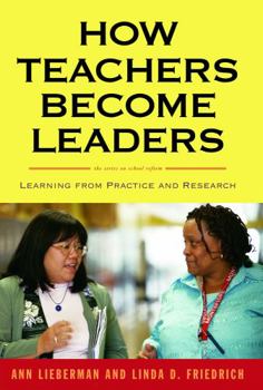 Paperback How Teachers Become Leaders: Learning from Practice and Research Book