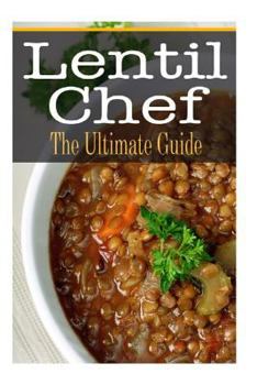 Paperback Lentil Chef: The Ultimate Guide Book