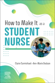 Paperback How to Make It as a Student Nurse Book