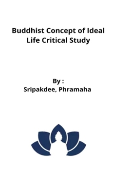 Paperback Buddhist Concept of Ideal Life Critical Study Book