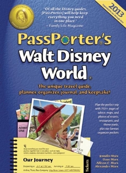 Spiral-bound Passporter's Walt Disney World 2013: The Unique Travel Guide, Planner, Organizer, Journal, and Keepsake! Book