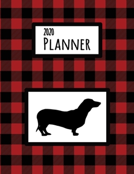 2020 Planner: Dachshund Red and Black Buffalo Plaid Dated Daily, Weekly, Monthly Planner With Calendar, Goals, To-Do, Gratitude, Habit and Mood Trackers, Affirmations and Holidays