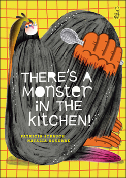 Hardcover There's a Monster in the Kitchen! Book