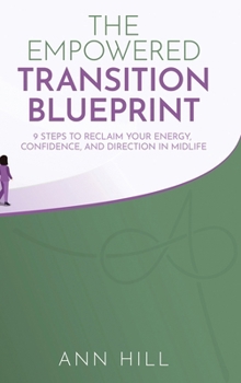 Hardcover The Empowered Transition Blueprint Book