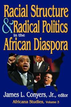 Hardcover Racial Structure and Radical Politics in the African Diaspora: Volume 2, Africana Studies Book