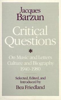 Hardcover Critical Questions: On Music and Letters, Culture and Biography, 1940-1980 Book