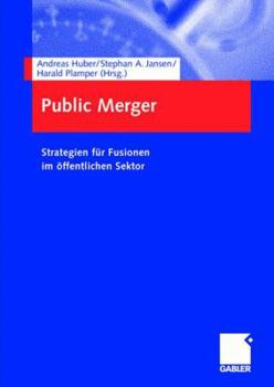 Paperback Public Merger: Strategien Für Fusionen Im Öffentlichen Sektor [German] Book