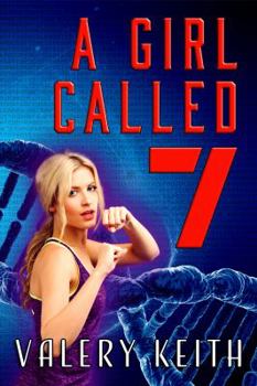 Paperback A Girl Called Seven (The Sentinel Series) Book