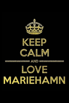 Paperback KEEP CALM AND LOVE MARIEHAMN Notebook": Lined Notebook/Journal Gift 120 Pages, 6x9 Soft Cover, Matte Finish Book