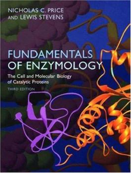 Paperback Fundamentals of Enzymology: The Cell and Molecular Biology of Catalytic Proteins Book