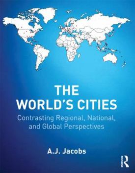 Paperback The World's Cities: Contrasting Regional, National, and Global Perspectives Book
