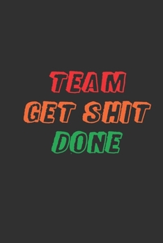 Team Get Shit Done: Funny Gift for Team Members At Work | From Boss, Coworker | Gift for Employee Appreciation | Ideal Christmas | Appreciation Day