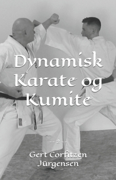 Paperback Dynamisk Karate og Kumite [Danish] Book