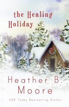 Hardcover The Healing Holiday (The Healing Series) Book