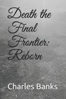 Paperback Death the Final Frontier: Reborn Book