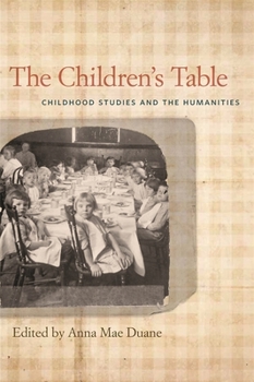 Paperback The Children's Table: Childhood Studies and the Humanities Book