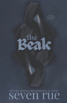 Paperback The Beak: A Dark Serial Killer Romance Novelette Book