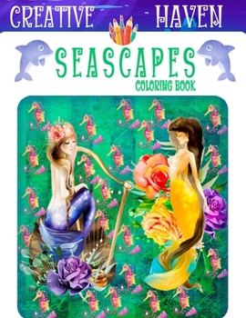 Paperback Creative Haven SeaScapes Coloring Book: Creative Haven Spectacular Sea Life Designs Coloring Book (Creative Haven Coloring Books) by Harry M.Wolf Book