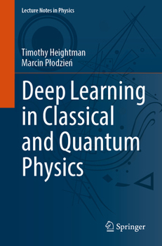 Paperback Deep Learning in Classical and Quantum Physics Book