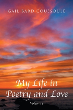 Paperback My Life in Poetry and Love: Volume 1 Book