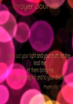 Paperback Prayer Journal Psalm 119: 105: Christian Prayer, and Bible Studie Journal Book