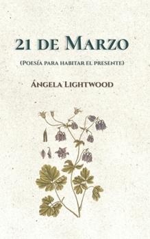 Paperback 21 de Marzo: Poesía para habitar el presente [Spanish] Book
